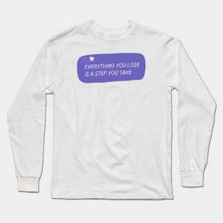 Everything You Lose Long Sleeve T-Shirt